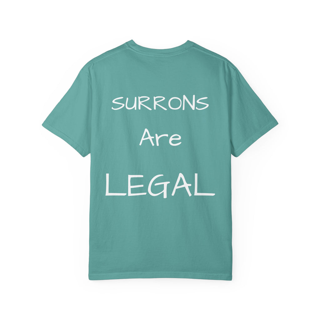 SURRONS Are LEGAL tee